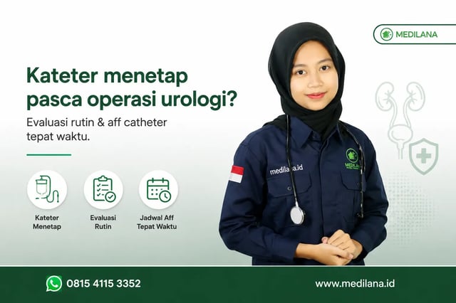 Perawat Medilana evaluasi kateter pasca operasi Jakarta Timur