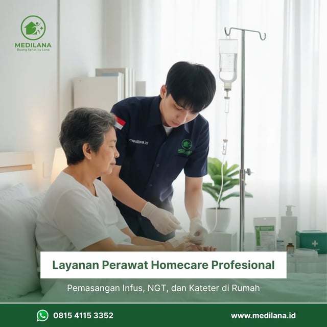 Layanan Perawat Homecare Profesional untuk Pemasangan Infus, NGT, dan Kateter di Rumah Layanan Perawat Homecare Profesional untuk Pemasangan Infus, NGT, dan Kateter di Rumah