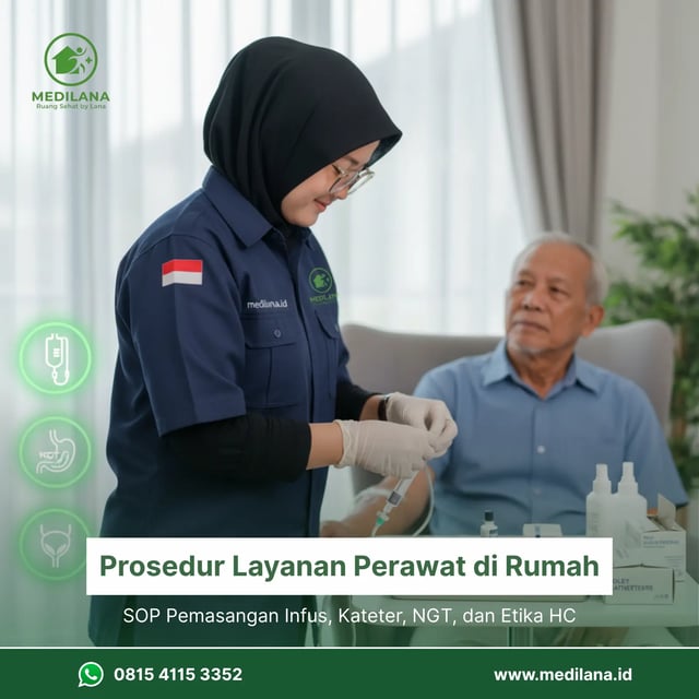 Prosedur Layanan Perawat di Rumah, SOP Pemasangan Infus, Kateter, NGT, dan Etika HC